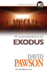 Commentary on Exodus - David Pawson (ISBN: 9781911173854)
