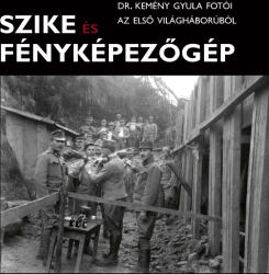 Szike és fényképezőgép (ISBN: 9786158276825)