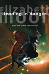 Trading In Danger - Elizabeth Moon (ISBN: 9781841491684)