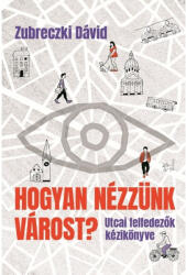 Hogyan nézzünk várost? (ISBN: 9786157118003)