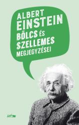 Albert Einstein bölcs és szellemes megjegyzései (ISBN: 9789632677057)