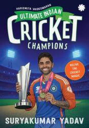 Ultimate Indian Cricket Champions (ISBN: 9789353454456)