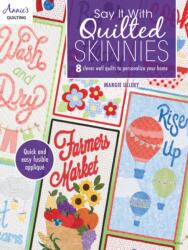 Say It With Quilted Skinnies (ISBN: 9781590129319)
