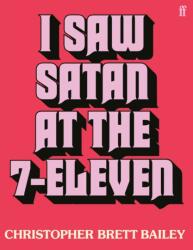 I Saw Satan at the 7-Eleven (ISBN: 9780571405824)