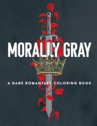 Morally Gray: A Dark Romantasy Coloring Book (ISBN: 9780486856261)
