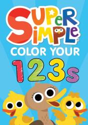 Super Simple(TM) Color Your 123s (ISBN: 9780486853130)