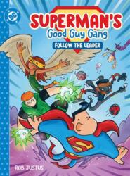 Superman's Good Guy Gang: Follow the Leader (ISBN: 9781799506782)