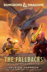 D&D FALLBACKS DEALING WITH DRAGONS | JOHNSON JALEIGH (ISBN: 9780593599594)