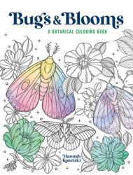 Bugs & Blooms: A Botanical Coloring Book (ISBN: 9780486857183)