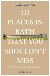 111 Places in Bath That You Shouldn't Miss (ISBN: 9783740828714)