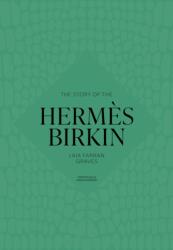 The Story of the Hermes Birkin (ISBN: 9781035437016)