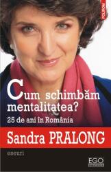 Cum schimbăm mentalitatea? 25 de ani în România (ISBN: 9789734650286)