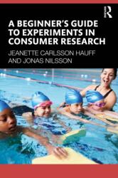 A Beginner's Guide to Experiments in Consumer Research (ISBN: 9781041165927)