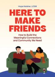Here to Make Friends (ISBN: 9781646049288)