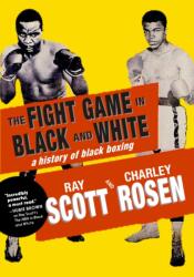The Fight Game in Black and White (ISBN: 9781644215593)