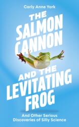The Salmon Cannon and the Levitating Frog (ISBN: 9781399817011)
