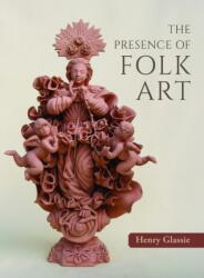The Presence of Folk Art (ISBN: 9780253077196)