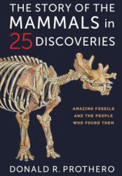 The Story of the Mammals in 25 Discoveries (ISBN: 9780231218306)