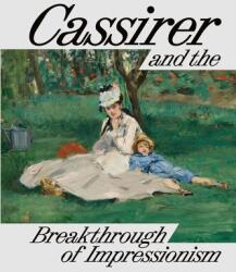 Cassirer and the Breakthrough of Impressionism (ISBN: 9783777447629)
