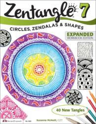 Zentangle 7: Circles, Zendalas Shapes (2014)