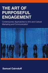 The Art of Purposeful Engagement (ISBN: 9781032960296)