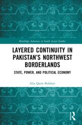 Layered Continuity in Pakistan's Northwest Borderlands (ISBN: 9781032406664)