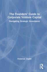 The Founders' Guide to Corporate Venture Capital (ISBN: 9781041282037)