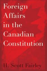 Foreign Affairs in the Canadian Constitution (ISBN: 9780774872430)