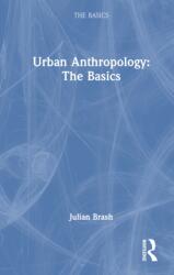 Urban Anthropology: The Basics (ISBN: 9781032956855)