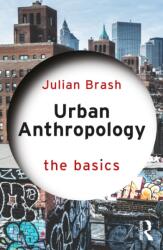 Urban Anthropology: The Basics (ISBN: 9781032956787)