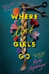 Where Lost Girls Go (ISBN: 9780702349294)