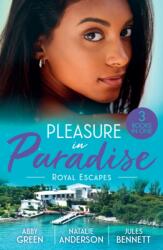 Pleasure In Paradise: Royal Escapes (ISBN: 9780263421811)