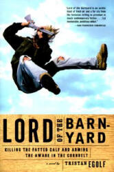 Lord of the Barnyard - Tristan Egolf (ISBN: 9780802136725)