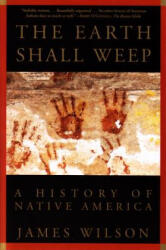 Earth Shall Weep - James Wilson (ISBN: 9780802136800)