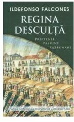 Regina desculta - Ildefonso Falcones (ISBN: 9786068516028)