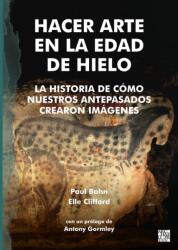 Hacer Arte en la Edad de Hielo (ISBN: 9781805832614)