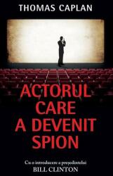 Actorul care a devenit spion (ISBN: 9786066096294)