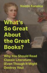 What's So Great About the Great Books? (ISBN: 9780691251929)