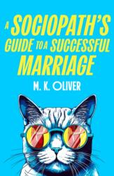 A Sociopath's Guide to a Successful Marriage (ISBN: 9780008741686)