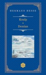 Knulp. Demian - Hermann Hesse (ISBN: 9786066096645)