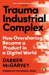 Trauma Industrial Complex (ISBN: 9781529103908)