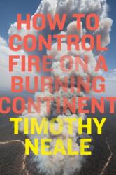 How to Control Fire on a Burning Continent (ISBN: 9781478033912)