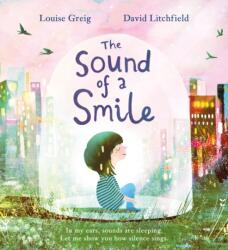 The Sound of a Smile (ISBN: 9781408365489)