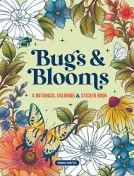 Bugs & Blooms: A Botanical Coloring & Sticker Book (ISBN: 9780486856537)