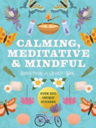 Calming, Meditative and Mindful Sticker, Color and Activity Book (ISBN: 9780785848059)