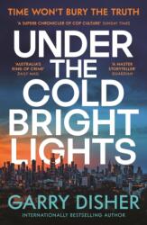 Under the Cold Bright Lights (ISBN: 9781805229292)