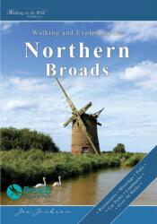 Walking and Exploring the Northern Broads (ISBN: 9781739345815)