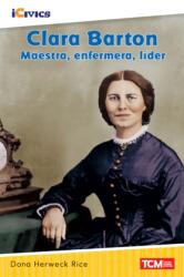 Clara Barton: maestra, enfermera, lider (ISBN: 9781087622477)