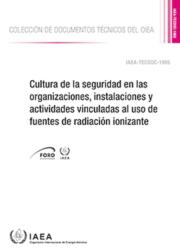 Cultura De La Seguridad En Las Organizaciones, Instalaciones Y Actividades Vinculadas Al Uso De Fuentes De Radiacion Ionizante (ISBN: 9789203148221)
