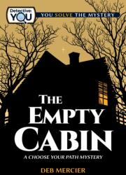 The Empty Cabin (ISBN: 9781940647739)